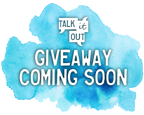 Giveaway Coming Soon - Talk it Out